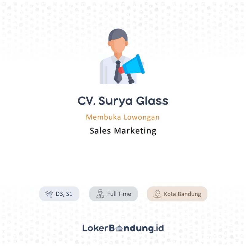 Lowongan Kerja Sales Marketing Di Cv Surya Glass Lokerbandung Id