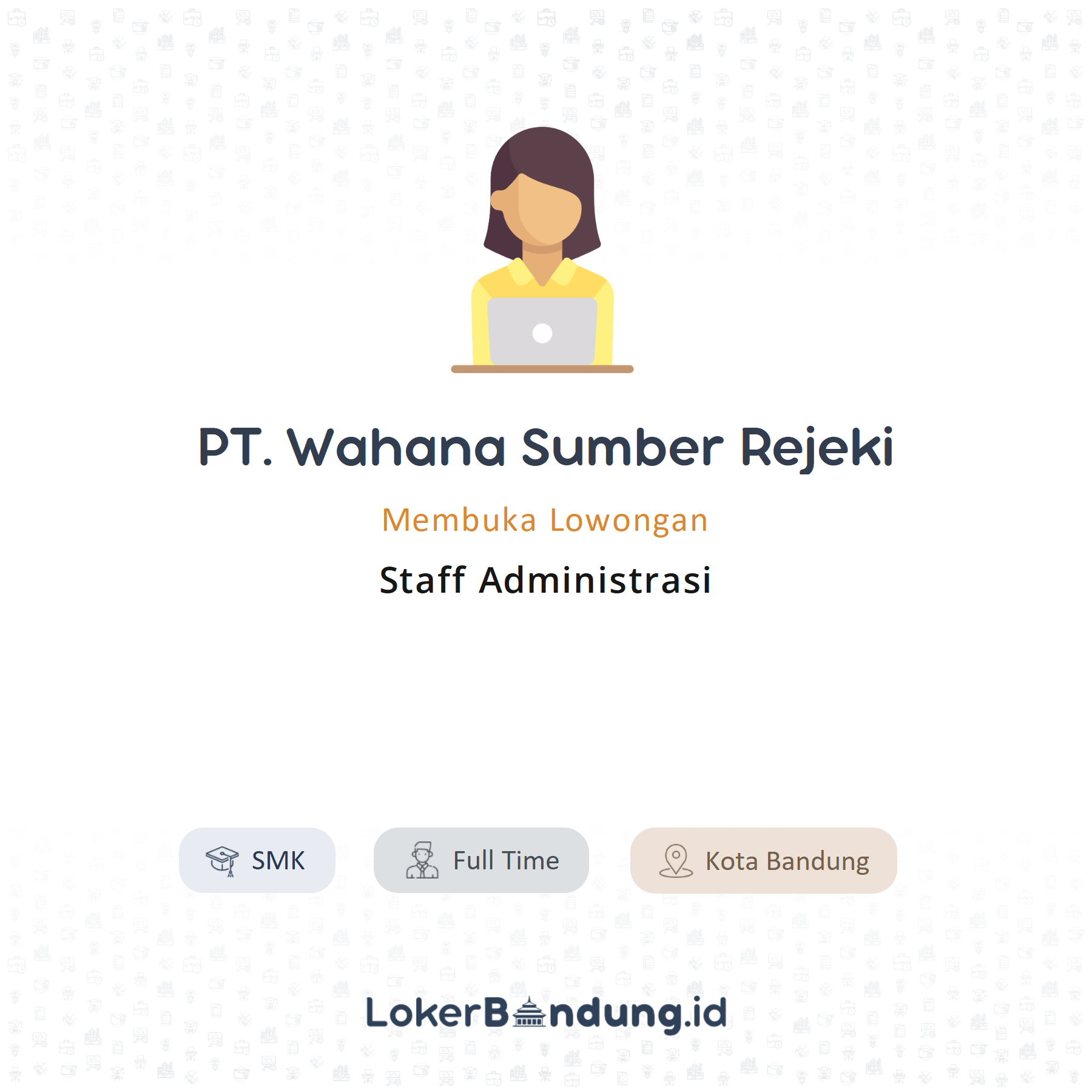 Lowongan Kerja Staff Administrasi Di PT Wahana Sumber Rejeki