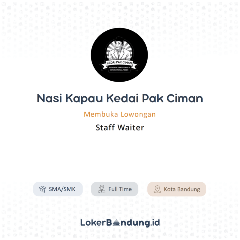 Lowongan Kerja Staff Waiter Di Nasi Kapau Kedai Pak Ciman Lokerbandung Id