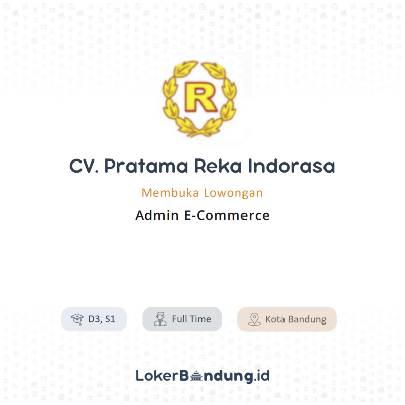 Lowongan Kerja Admin E Commerce Di Cv Pratama Reka Indorasa