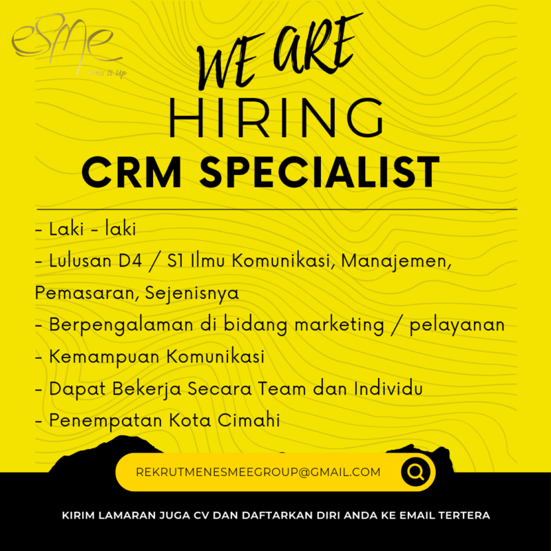 Lowongan Kerja Customer Relation Management Di Cv Esme Sejahtera