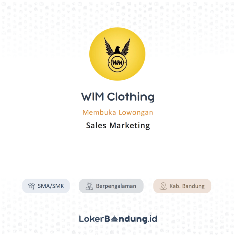 Lowongan Kerja Sales Marketing Di WIM Clothing LokerBandung Id