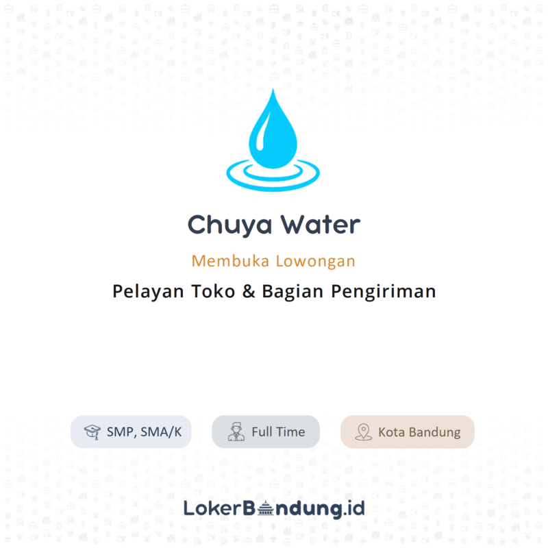 Lowongan Kerja Pelayan Toko & Bagian Pengiriman di Chuya ...