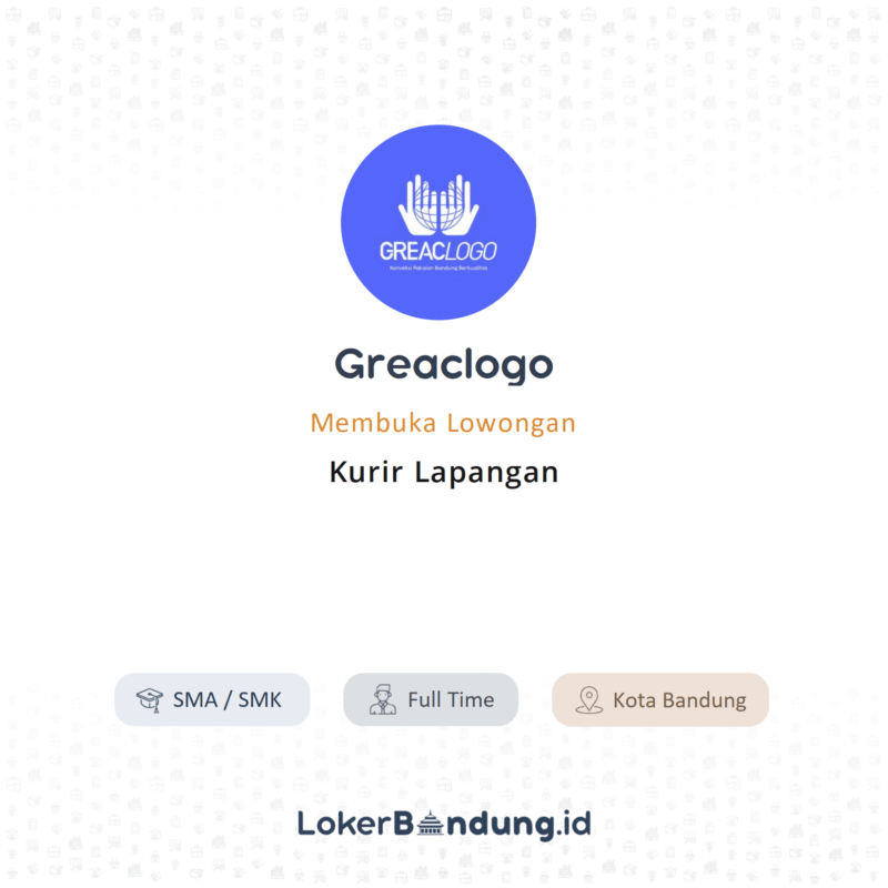 Lowongan Kerja Kurir Lapangan Di Greaclogo Lokerbandung Id