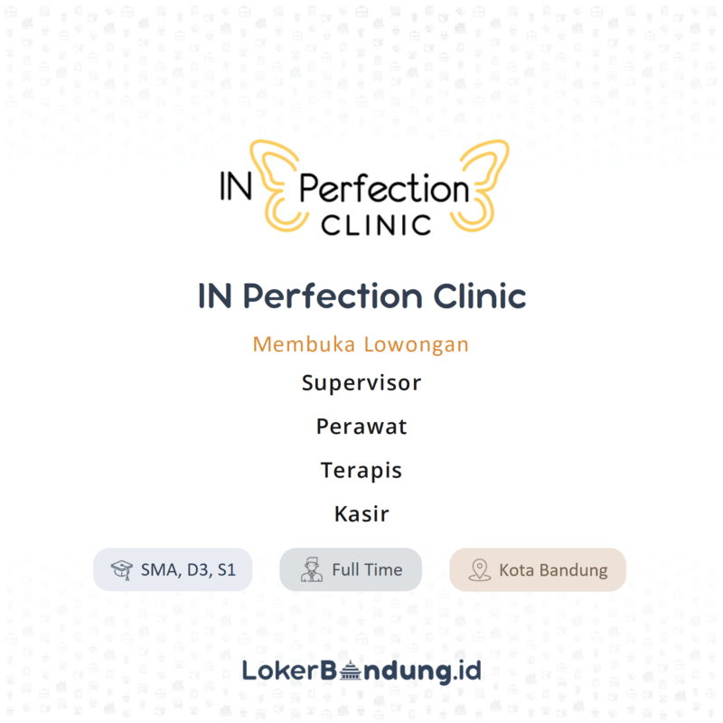 Supervisor perawat terapis kasir di in perfection clinic