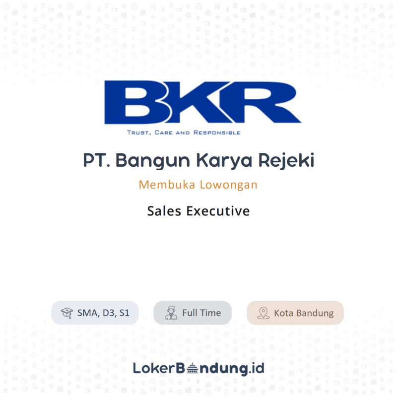 Lowongan Kerja Sales Executive di PT. Bangun Karya Rejeki