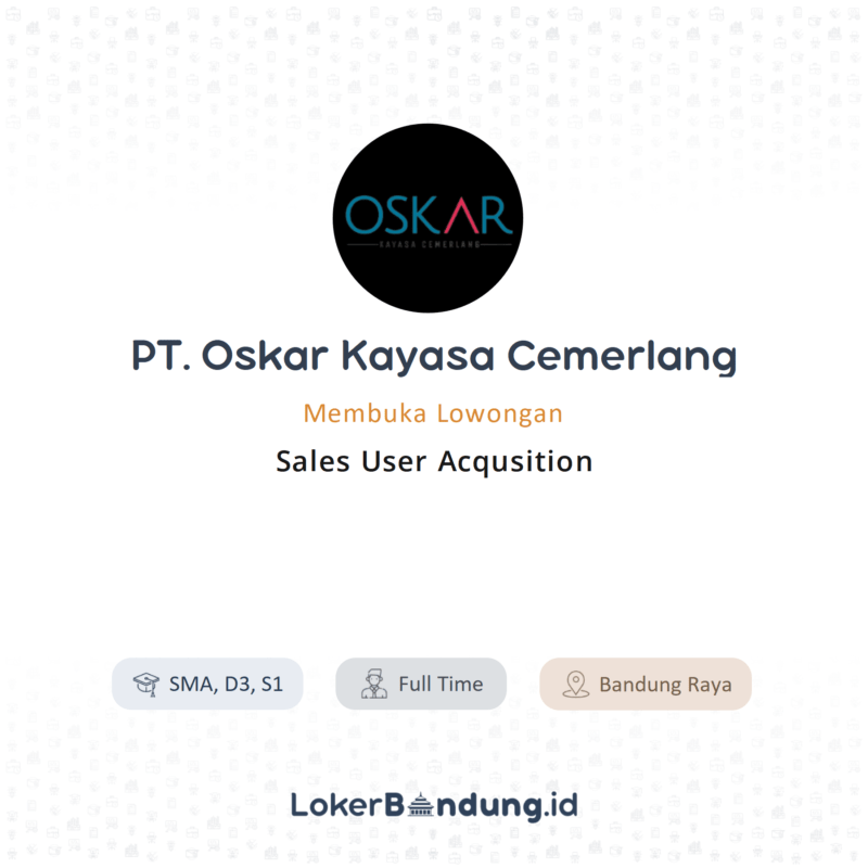 Sales user acqusition di pt oskar kayasa cemerlang