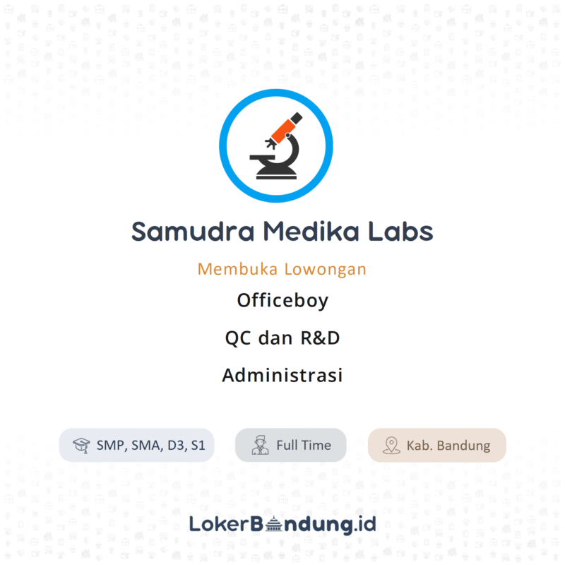 Officeboy qc dan rd administrasi di samudra medika labs