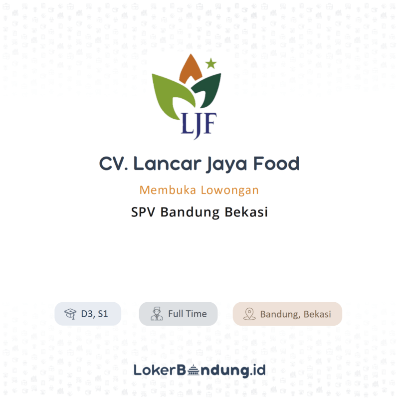 Spv bandung bekasi di cv lancar jaya food