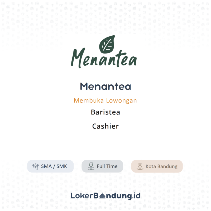 Lowongan Kerja Baristea - Cashier di Menantea - LokerBandung.id