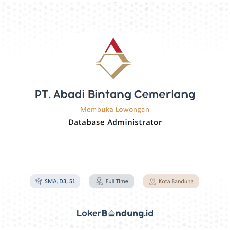 Lowongan Kerja Database Administrator di PT. Abadi Bintang