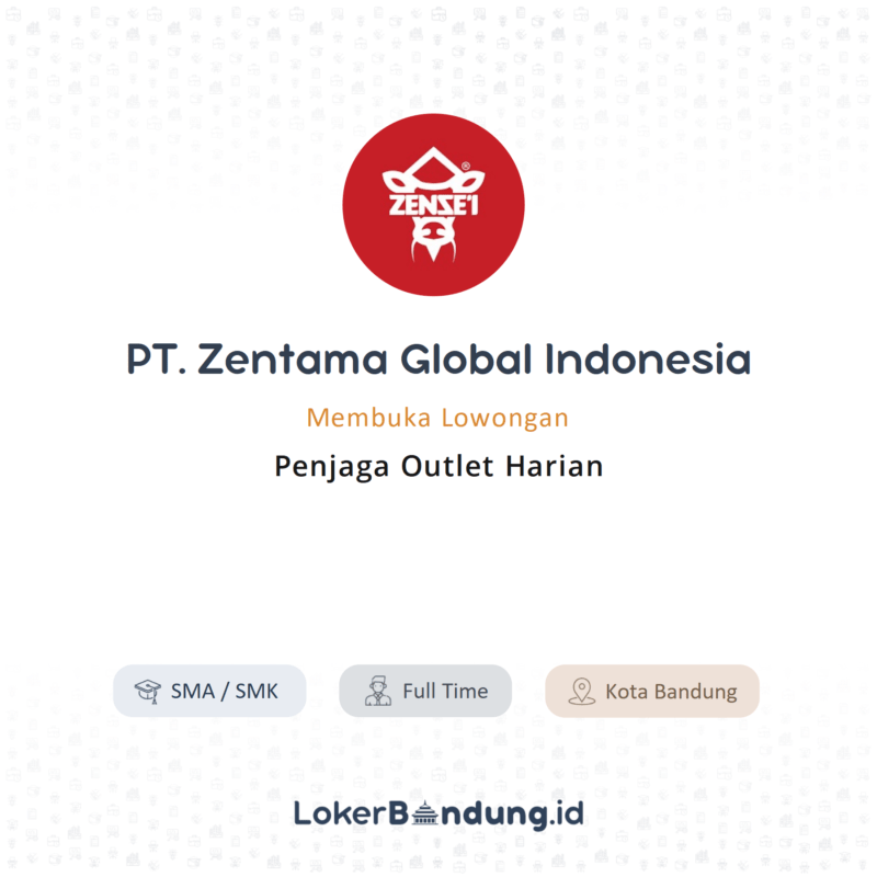 Penjaga outlet harian di pt zentama global indonesia