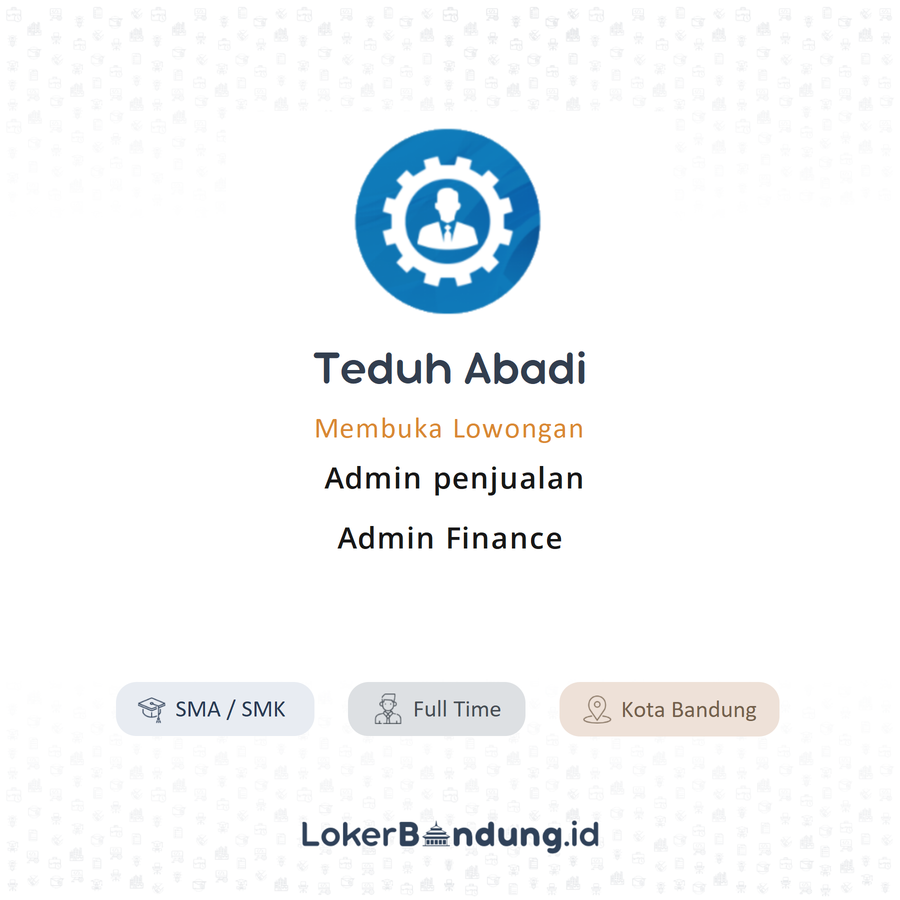 Admin penjualan admin finance di teduh abadi