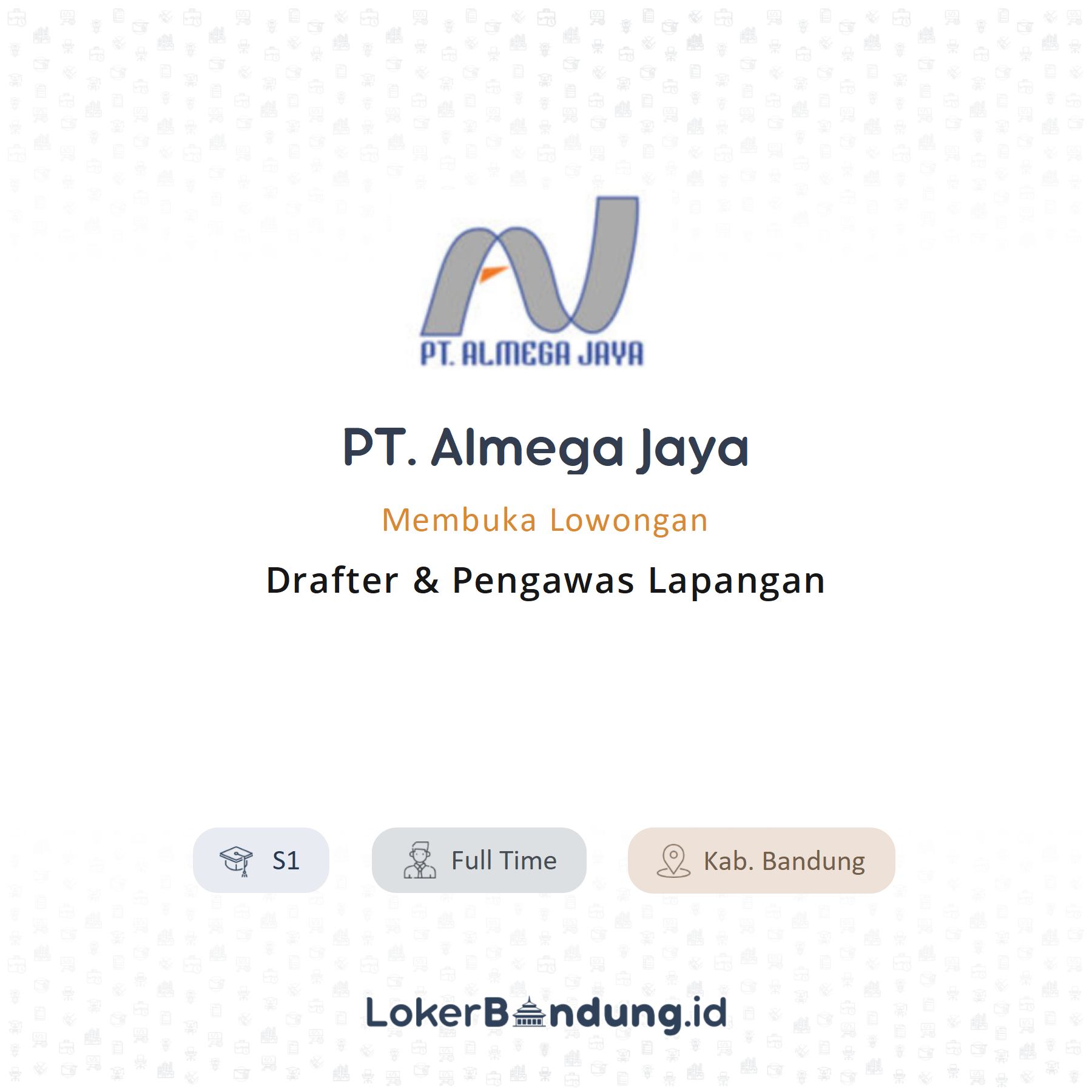 Lowongan Kerja Drafter And Pengawas Lapangan Di Pt Almega Jaya Lokerbandungid 