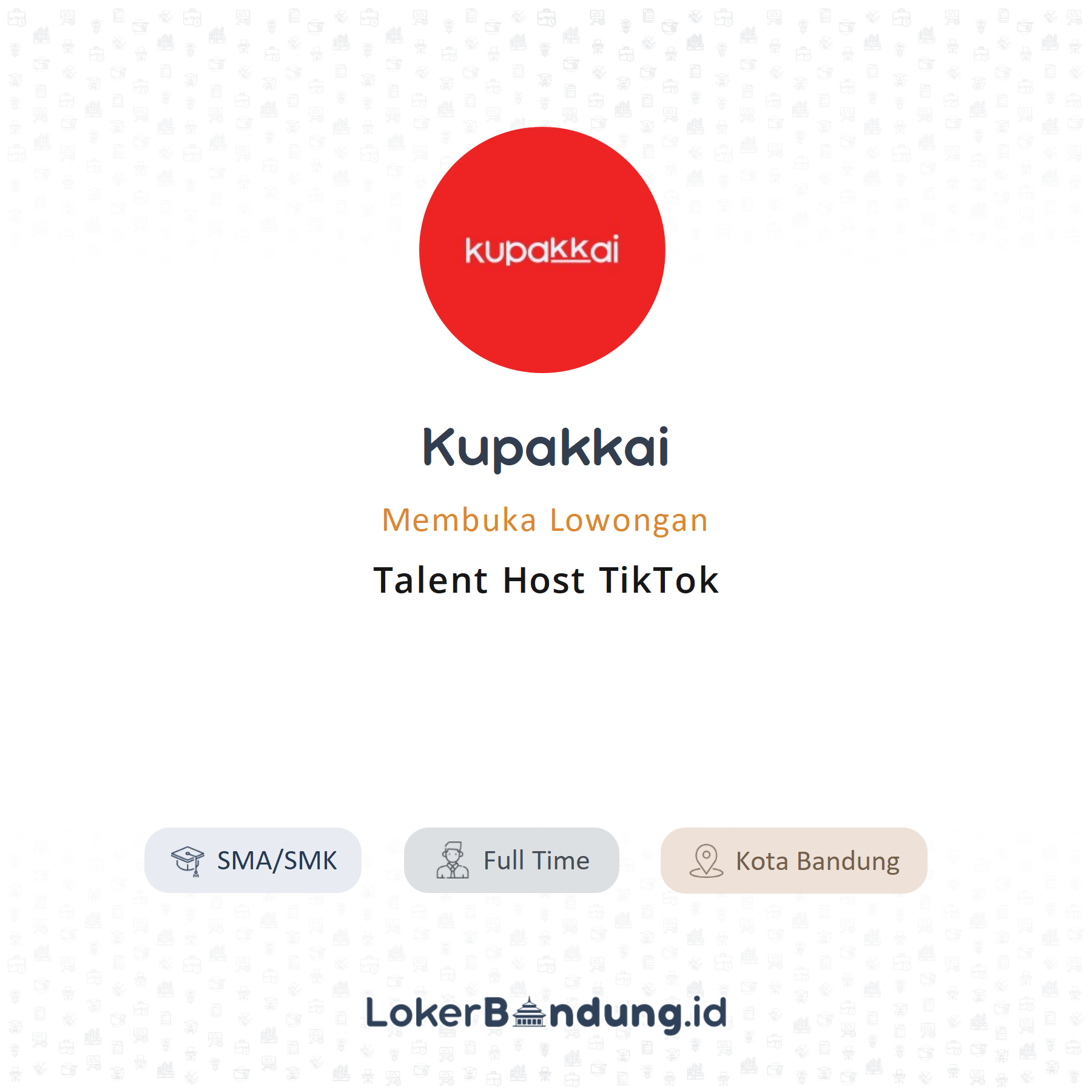 Lowongan Kerja Talent Host Tiktok Di Kupakkai Lokerbandung Id