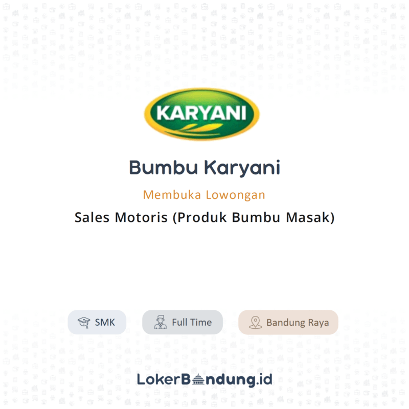 Lowongan Kerja Sales Motoris Produk Bumbu Masak Di Bumbu Karyani Lokerbandung Id