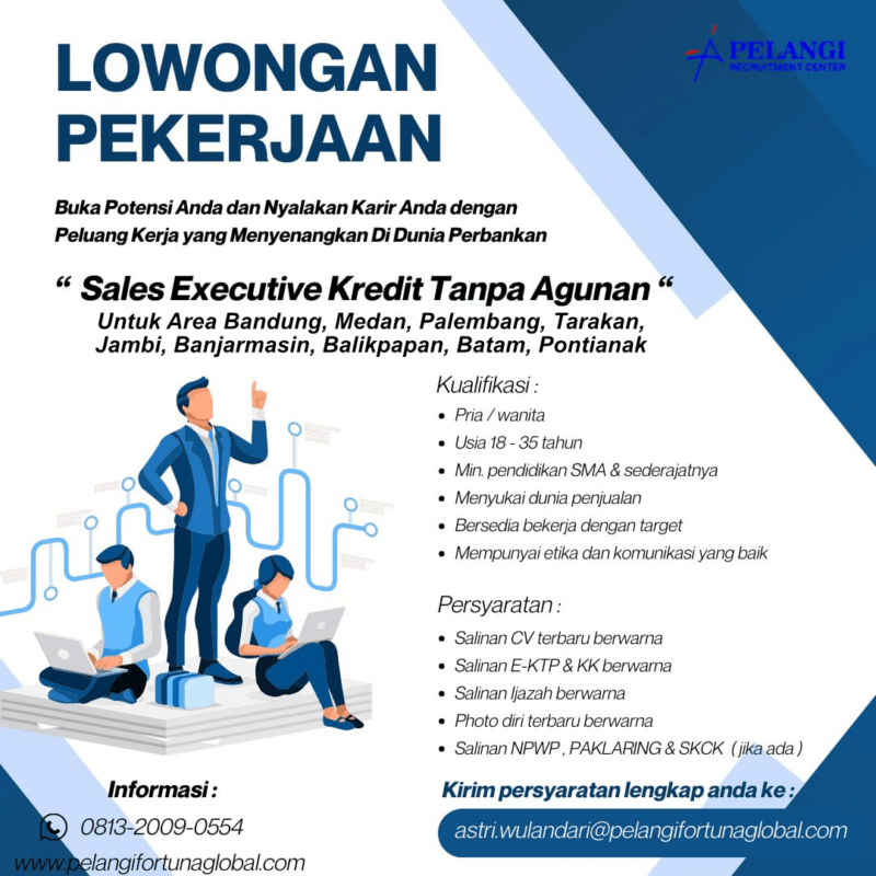 Lowongan Kerja Sales Executive Kredit Tanpa Agunan Di Pt Pelangi Fortuna Global Lokerbandung Id