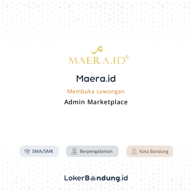 Lowongan Kerja Admin Marketplace Di Maera Id LokerBandung Id